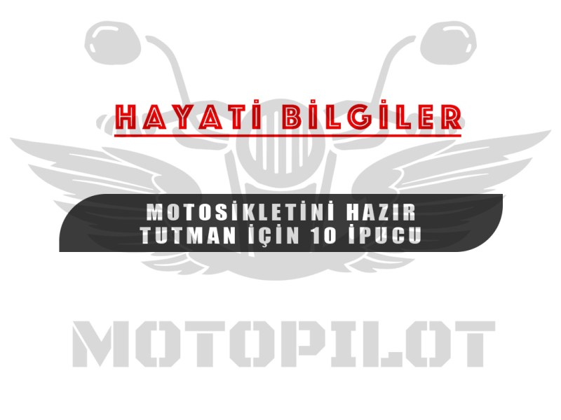 MOTOSİKLETİNİ HAZIR TUT – HAYATİ&nbsp;BİLGİLER